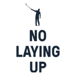 No Laying Up logo